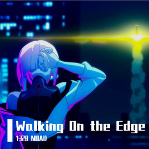 Walking On the Edge