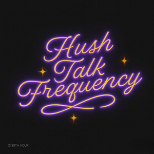 Hush Talk Frequency