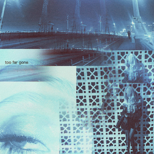 Too Far Gone (feat. Sidewalks and Skeletons)