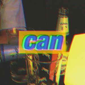 CAN（prod by：Fake Blood）