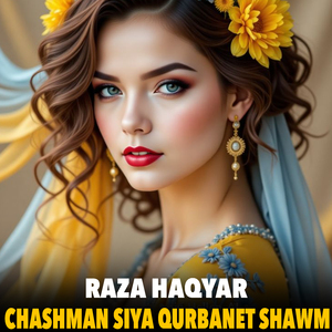 Chashman Siya Qurbanet Shawm