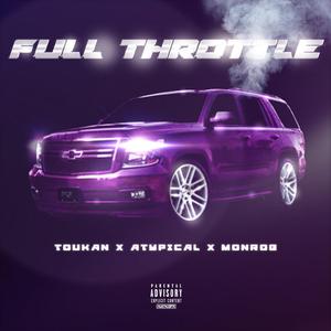 Full Throttle (feat. Atypical & Monroe)