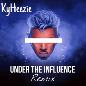 Under the Influence (Remix)