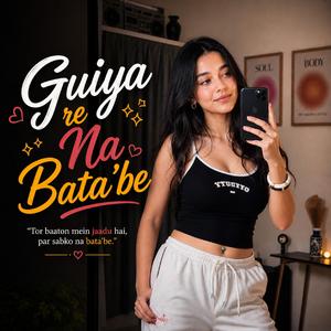 Guiya re Na bata'be (feat. Praveen)