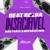 DJ DN 011 - Beat Bolha Insaciável Não Trate a Nathalia Mal