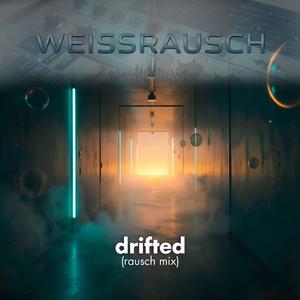drifted (rausch mix)