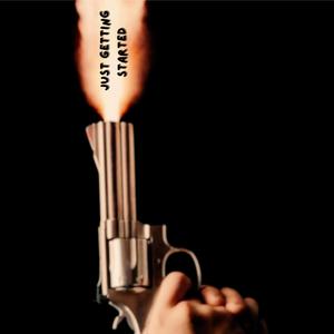 Just Getting Started