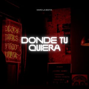 Donde Tu Quiera