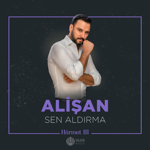 Sen Aldırma (İbrahim Erkal Hürmet 3)