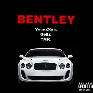 Bentley (feat. Youngxan & Gellz)
