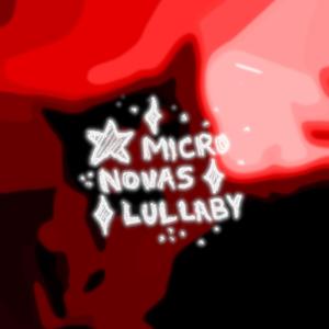 MICRONOVAS LULLABY