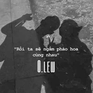 Rồi Ta Sẽ Ngắm Pháo Hoa Cùng Nhau (DJ EchoBay Remix Version)