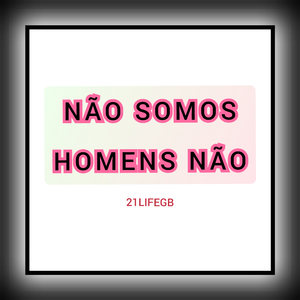 Não Somos os Homens Não
