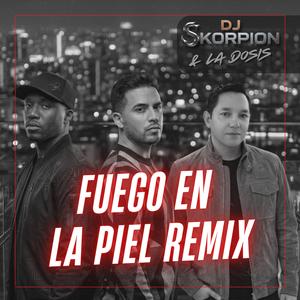 Fuego en la Piel (Remix)