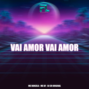 Vai Amor Vai Amor