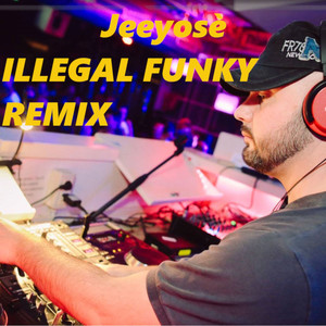 Illegal Funky (Remix)