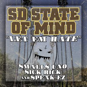 Let em Hate (feat. Smalls Uno, Sick Rick & Speak Ez)