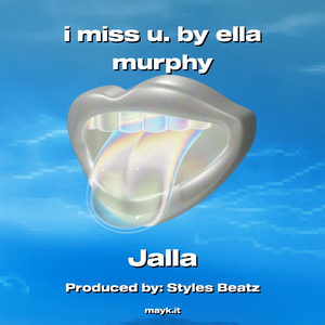 i miss u. by ella murphy