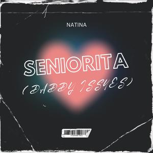 Seniorita (Daddy Issues)