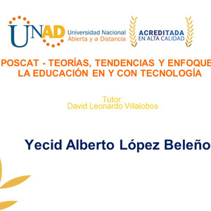 Postcat de las Teorías Tendencias y Enfoque de la Educación en y con Tecnología