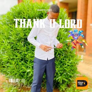 Thank you Lord (feat. Magupta Lebes & Villa Ms musiq)