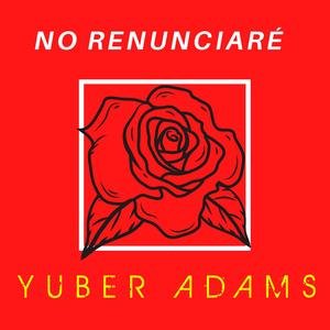 No Renunciaré