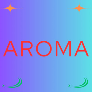 Aroma