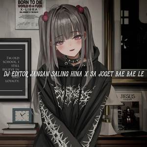 DJ Editor Jangan Saling Hina x Sa Joget Bae Bae Le Sound Viral Di TikTok 2023