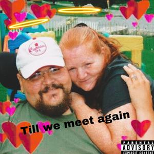 Till we meet again