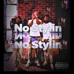 No stylin (feat. 1Liljoe & TaLLK)