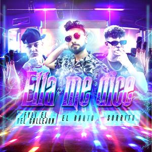 Ella Me Dice (feat. Sorrito & Fyli)