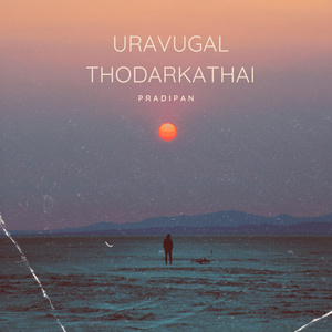 Uravugal Thodarkathai