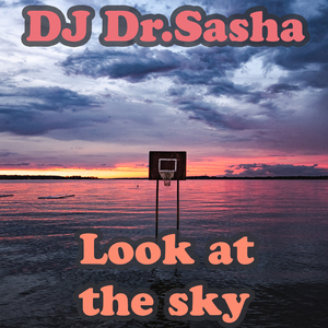 Look At The Sky (Radio Edit)
