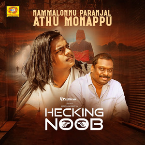 Nammalonnu Paranjal Athu Monappu (From "Hecking Noob") (Original Motion Picture Soundtrack)