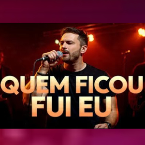 QUEM FICOU FUI EU