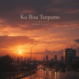 Ku Bisa Tanpamu