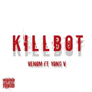 Killbot (Feat. Yong v)