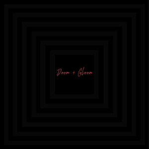 Doom & Gloom