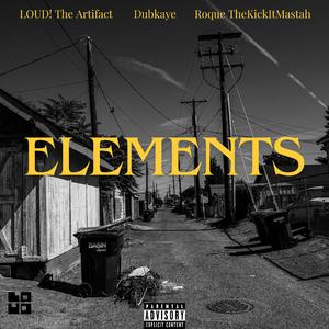 ELEMENTS (feat. DubKaye & Roque TheKickItMastah)