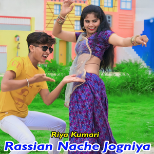 Rassian Nache Jogniya