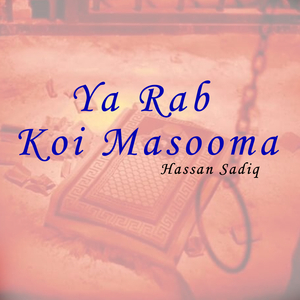 Ya Rab Koi Masooma