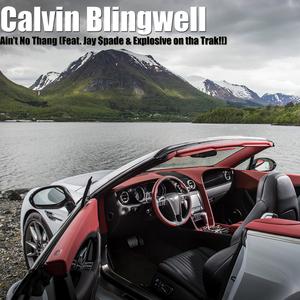 Ain't No Thang (feat. Jay $pade & Explosive on Tha Trak!!)