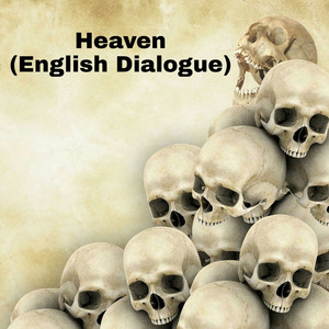 Heaven (English Dialogue)