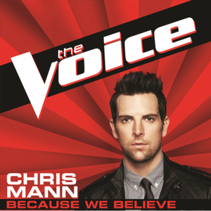Because We Believe (The Voice Performance)