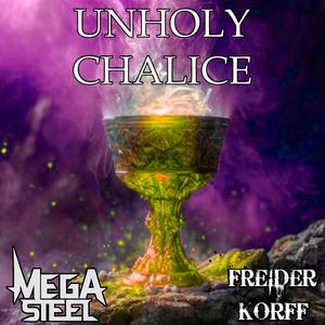 Unholy Chalice (feat. Freider Korff)