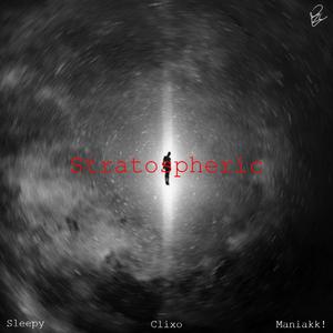 Stratospheric (feat. Maniakk!)