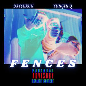 Fences (feat. Yungin' Q.)