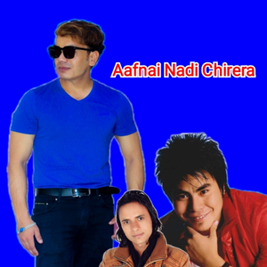 Aafnai Nadi Chirera