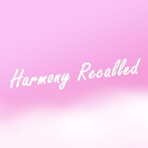 Harmony Recalled