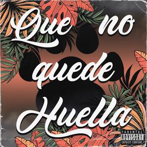 Que No Quede Huella (Radio Edit)